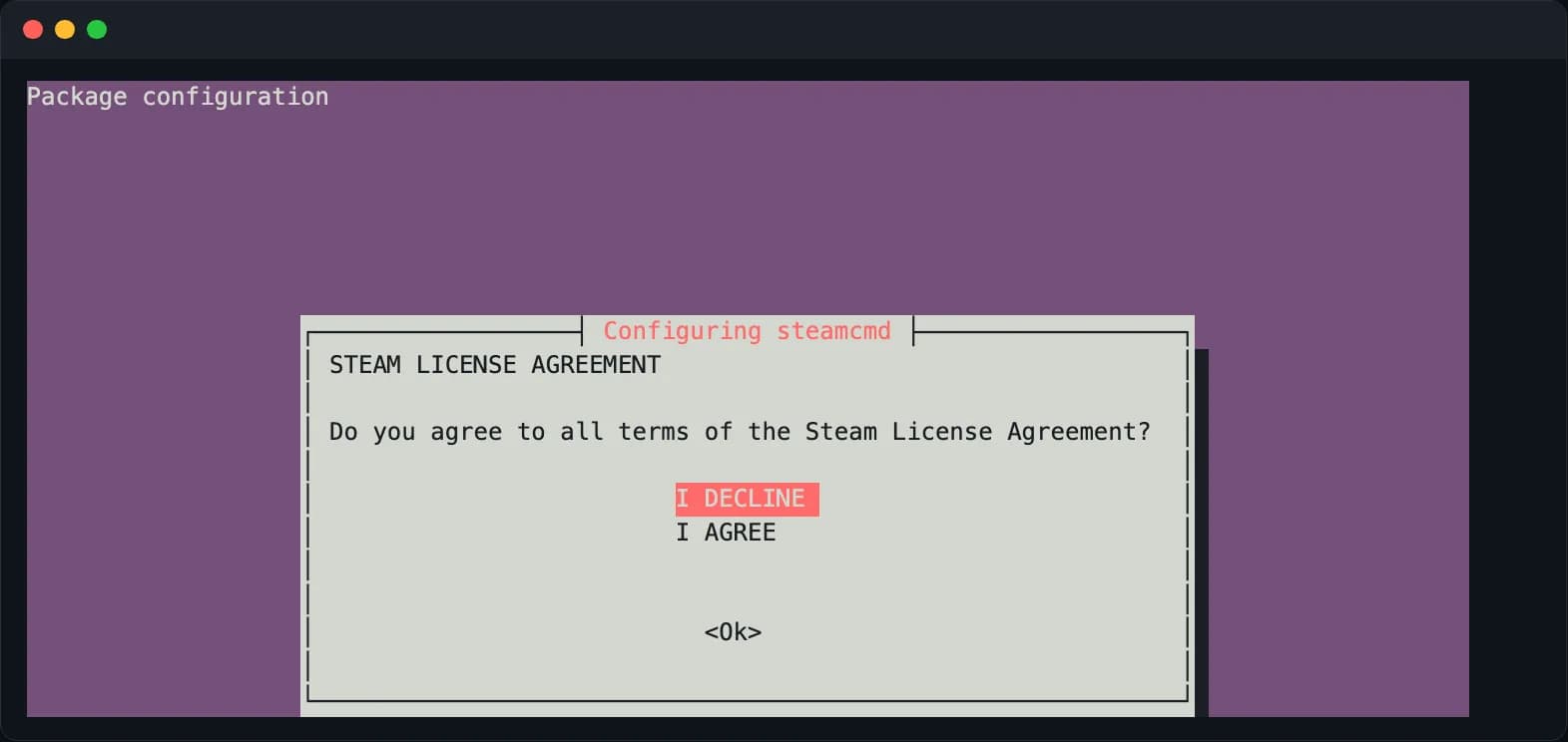 Installing steamcmd with apt stops on the Steam license prompt, with I DECLINE selected by default